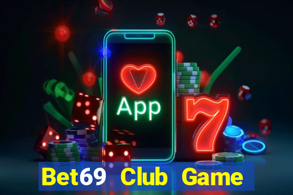 Bet69 Club Game Bài 99