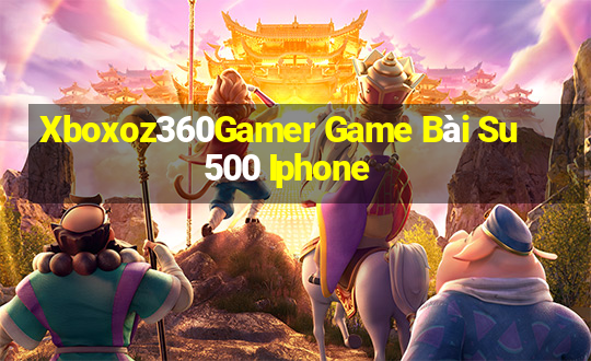 Xboxoz360Gamer Game Bài Su500 Iphone