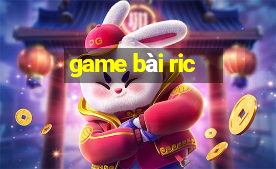 game bai ric