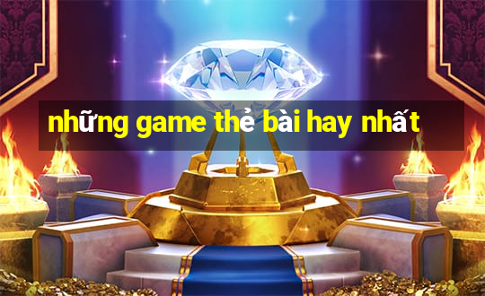 những game thẻ bài hay nhất