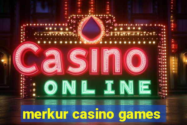 merkur casino games