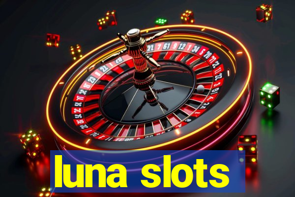 luna slots