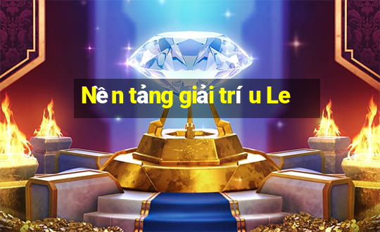 Nền tảng giải trí u Le