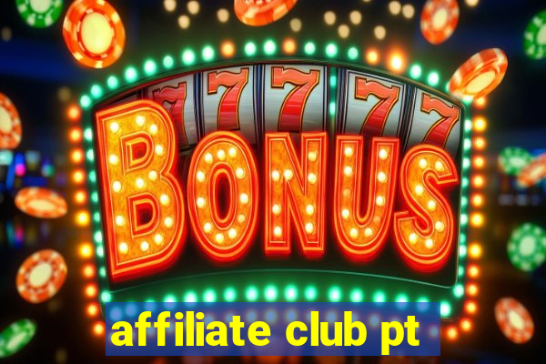 affiliate club pt