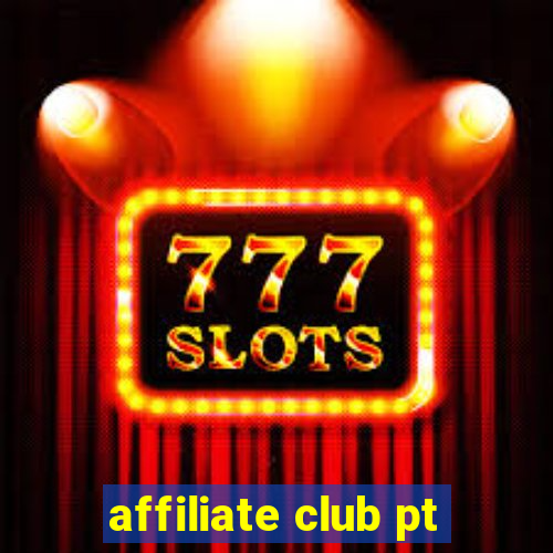 affiliate club pt