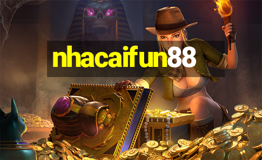 nhacaifun88