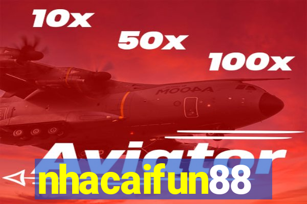 nhacaifun88