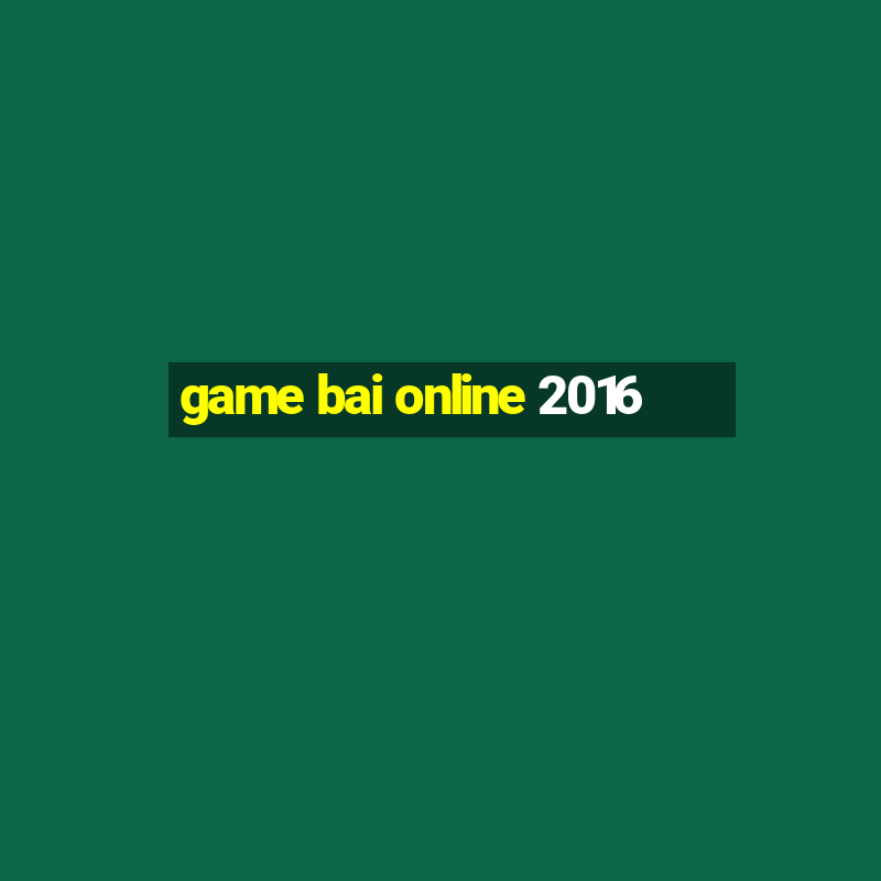 game bai online 2016