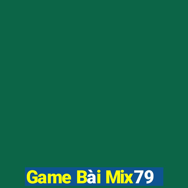 Game Bài Mix79