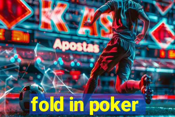 fold in poker