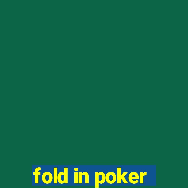 fold in poker