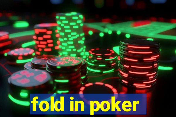 fold in poker