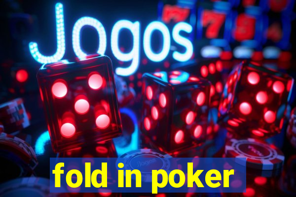 fold in poker