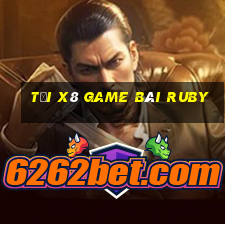 Tải X8 Game Bài Ruby