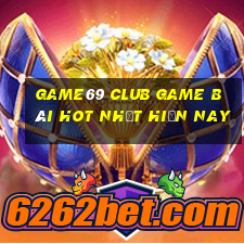 Game69 Club Game Bài Hot Nhất Hiện Nay