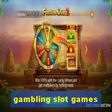 gambling slot games