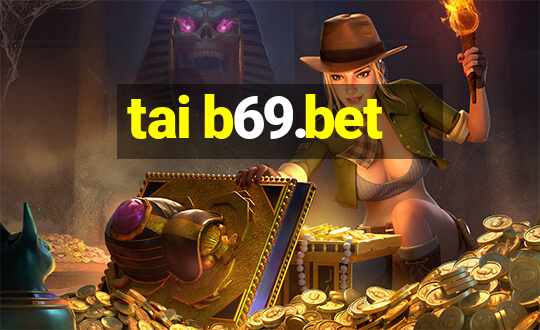 tai b69.bet