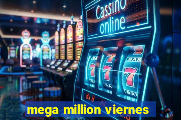 mega million viernes