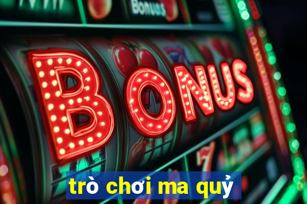 trò chơi ma quỷ