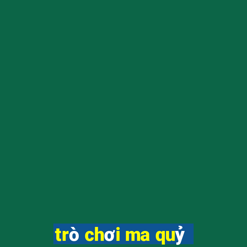 trò chơi ma quỷ