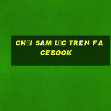 chơi sâm lốc trên facebook