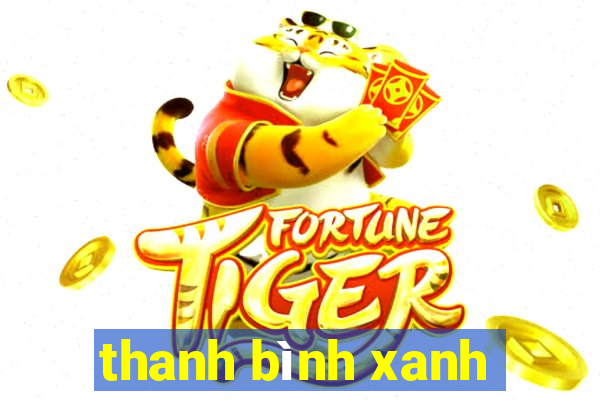 thanh bình xanh