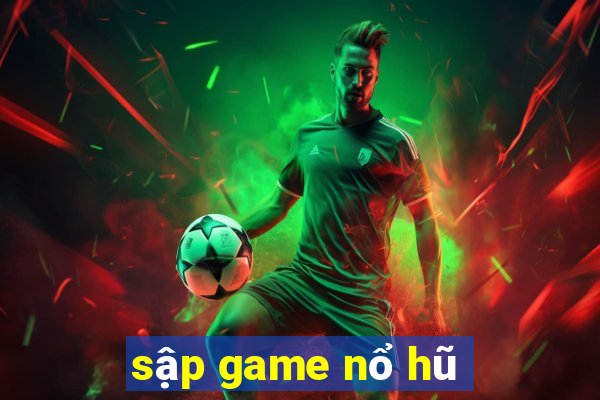 sập game nổ hũ