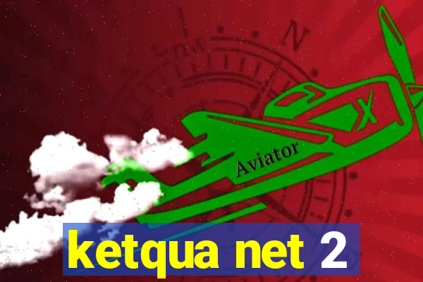 ketqua net 2