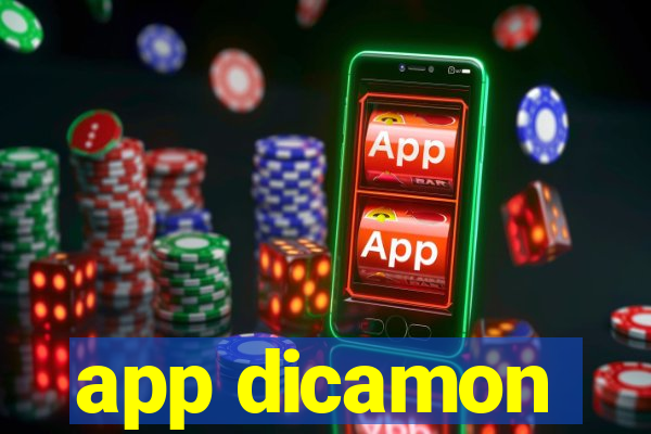 app dicamon