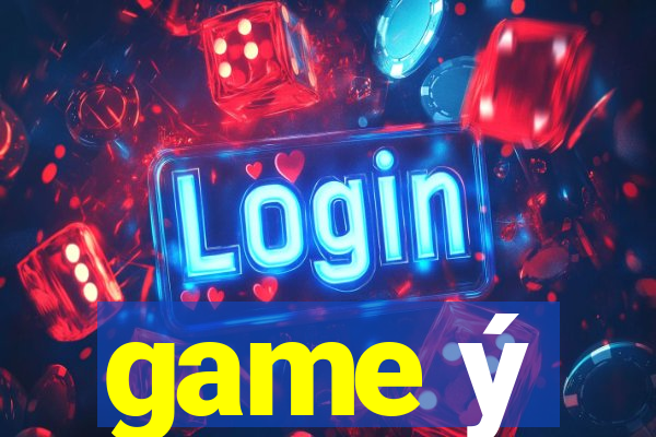 game ý