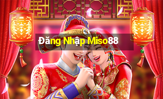 Đăng Nhập Miso88