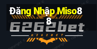 Đăng Nhập Miso88