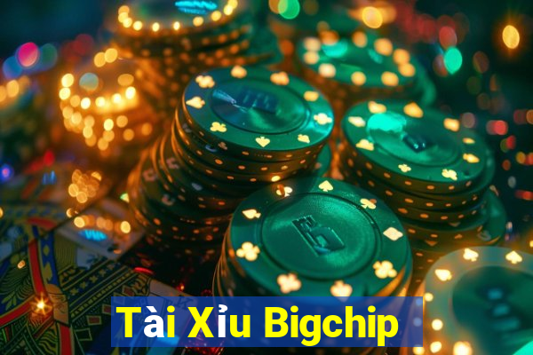 Tài Xỉu Bigchip