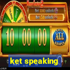 ket speaking