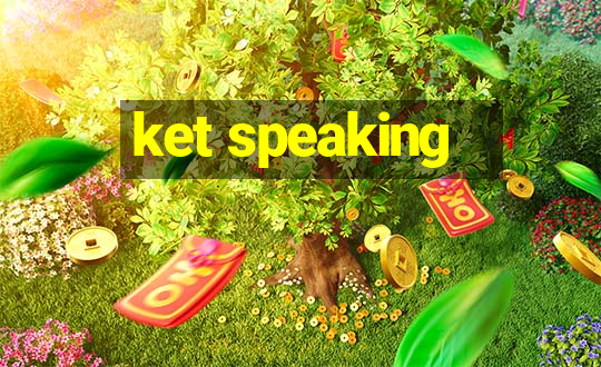 ket speaking