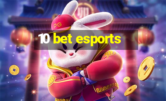 10 bet esports