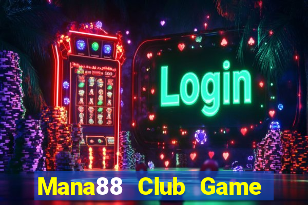 Mana88 Club Game Bài Macau