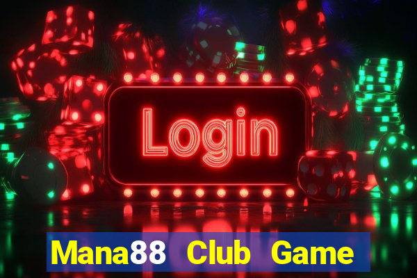 Mana88 Club Game Bài Macau