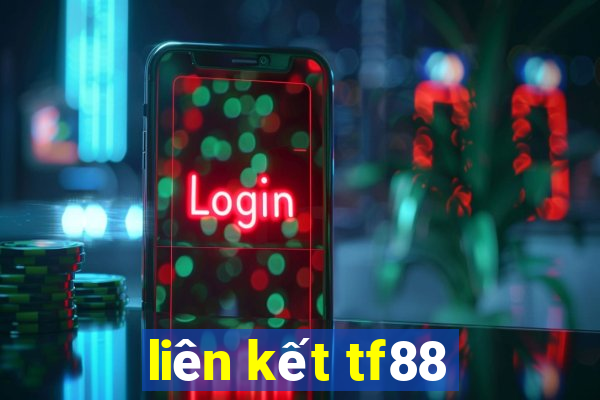 liên kết tf88