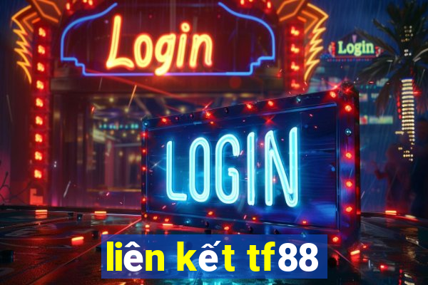 liên kết tf88