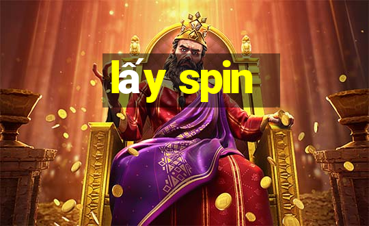 lấy spin