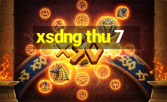 xsdng thu 7