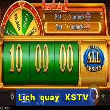 Lịch quay XSTV ngày 10