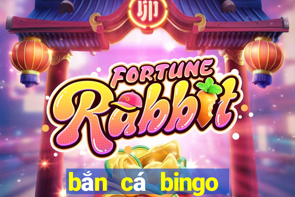 bắn cá bingo 777 club