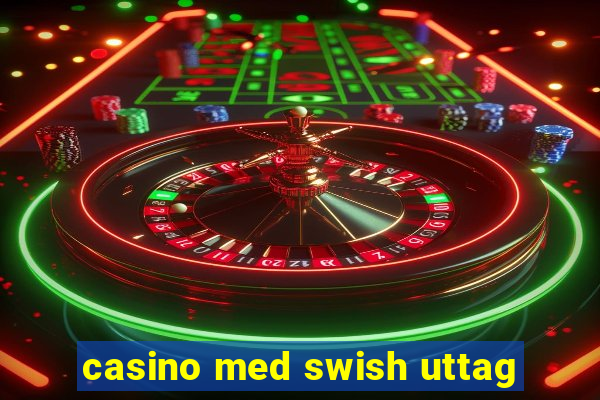 casino med swish uttag