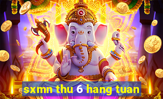 sxmn thu 6 hang tuan