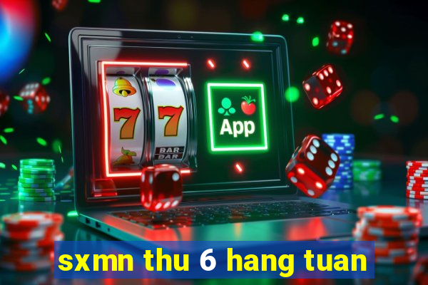 sxmn thu 6 hang tuan