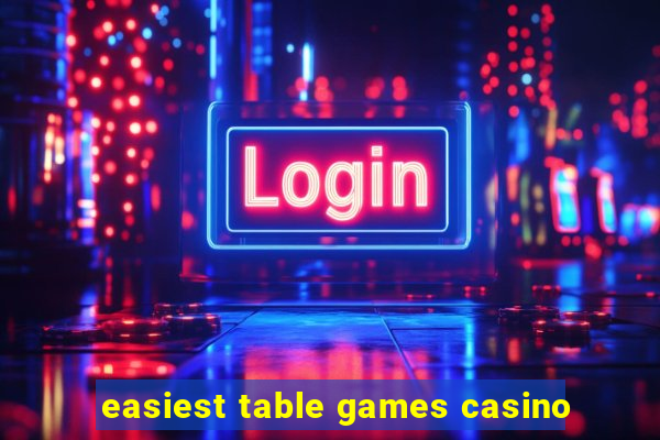 easiest table games casino