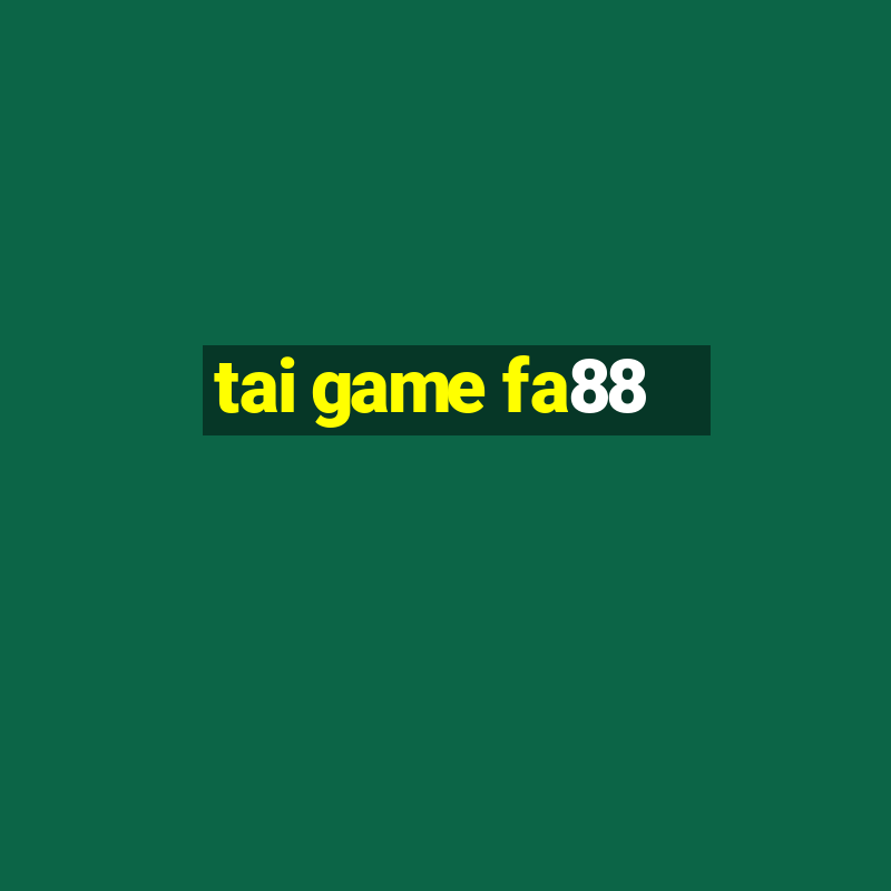 tai game fa88