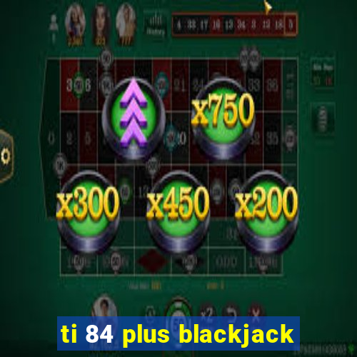 ti 84 plus blackjack